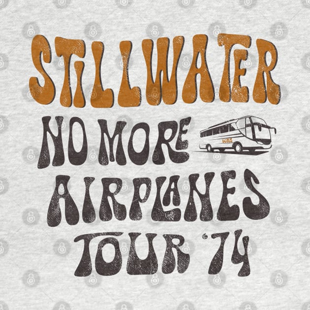 Stillwater No More Airplanes Tour '74 by Totally Major